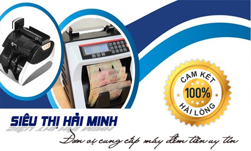 Siêu thị Hải Minh-Đơn vị cung cấp máy đếm tiền chính hãng