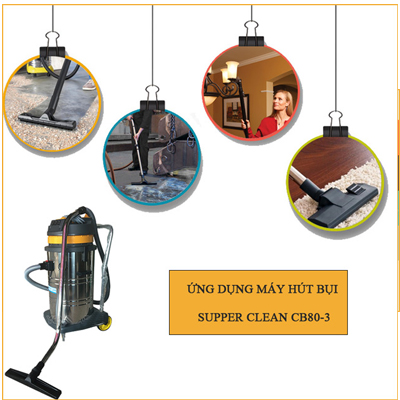 Ứng dụng của máy hút bụi Supper Clean CB80-3 có thể bạn chưa biết